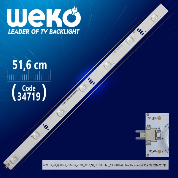 ARCELİK_48_APOLLON_7X7+7X6_2121C_7S1P_NH_L1 P76 4X7 ZBE60600-AC REV.V3 -51,6 CM 7 LEDLİ (WK-13) ARCELİK_48_APOLLON_7X7+7X6_2121C_7S1P_NH_L1 P76 4X7 ZBE60600-AC REV.V3 -51,6 CM 7 LEDLİ (WK-13)