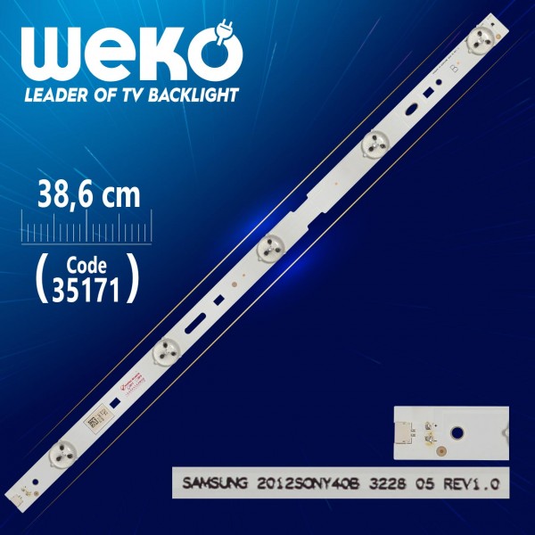 SAMSUNG 2012SONY40B 3228 05 REV1.0 - B TYPE - 38.6 CM 5 LEDLİ - (WK-262) SAMSUNG 2012SONY40B 3228 05 REV1.0 - B TYPE - 38.6 CM 5 LEDLİ - (WK-262)