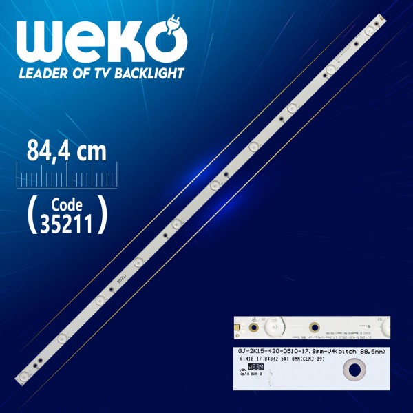 GJ-2K15-430-D510-17.8MM-V4(PITCH 88.5MM) - 84.4 CM 10 LEDLİ - (WK-254) GJ-2K15-430-D510-17.8MM-V4(PITCH 88.5MM) - 84.4 CM 10 LEDLİ - (WK-254)