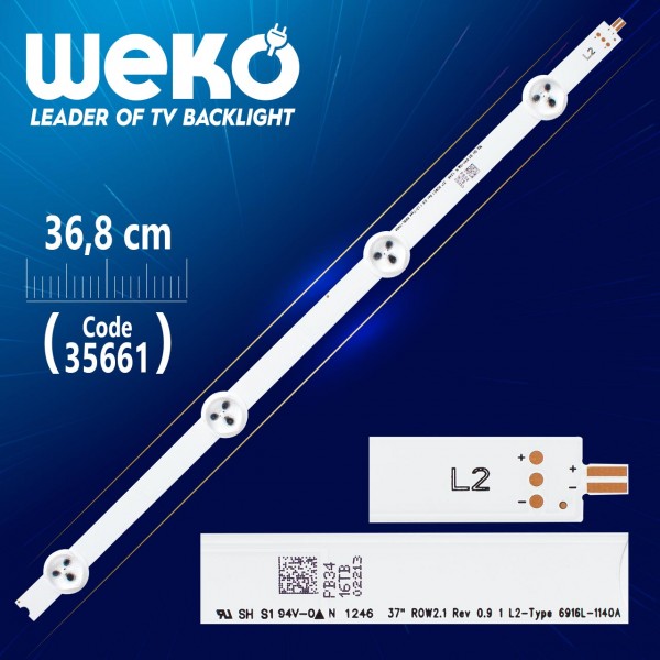 37 ROW2.1 REV 0.9 1 L2-TYPE 6916L-1140A - 36.8 CM 4 LEDLİ - (WK-1140) 37 ROW2.1 REV 0.9 1 L2-TYPE 6916L-1140A - 36.8 CM 4 LEDLİ - (WK-1140)