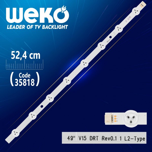 49 V15 DRT REV0.1 1 L2-TYPE - 52.4 CM 8 LEDLİ - (WK-1281) 49 V15 DRT REV0.1 1 L2-TYPE - 52.4 CM 8 LEDLİ - (WK-1281)