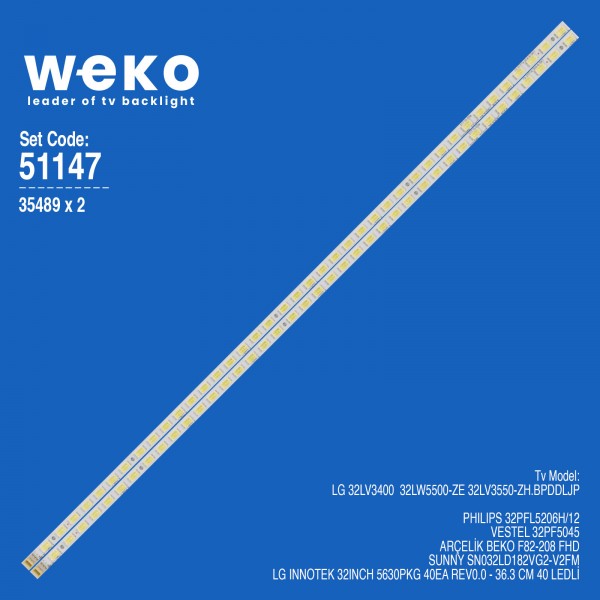 WKSET-6147 35489X2 LG INNOTEK 32INCH 5630PKG 40EA REV0.0 2 ADET LED BAR (40LED)