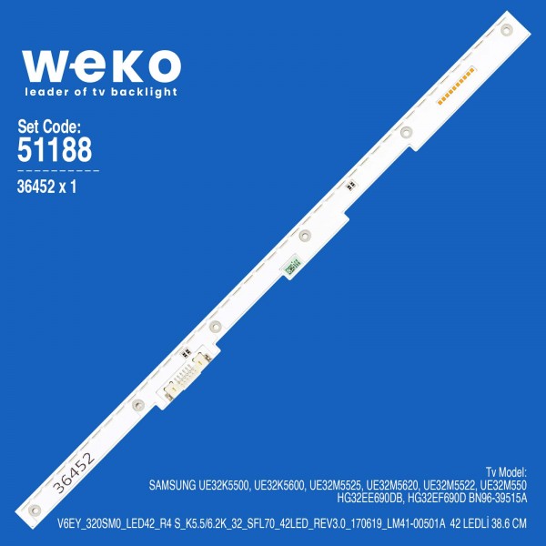 WKSET-6188 36452X1 V6EY_320SM0_LED42_R4 S_K5.5/6.2K_32_SFL70_42LED_REV3.0_170619 1 ADET LED BAR