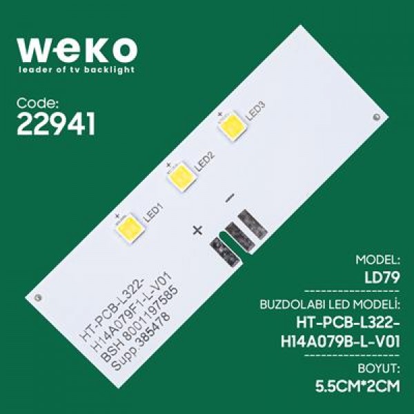 Buzdolabı İç Aydınlatma Ledi LD79 HT-PCB-L322-H14A079B-L-V01 3 Çipli